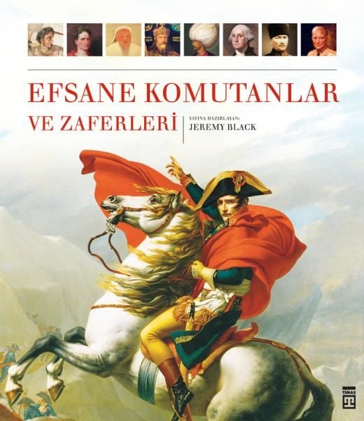 Efsane Komutanlar Ve Zaferleri (Ciltli)