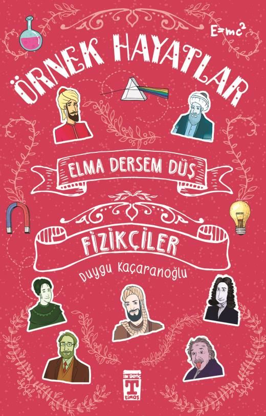 Elma Dersem Düş Fizikçiler - Örnek Hayatlar