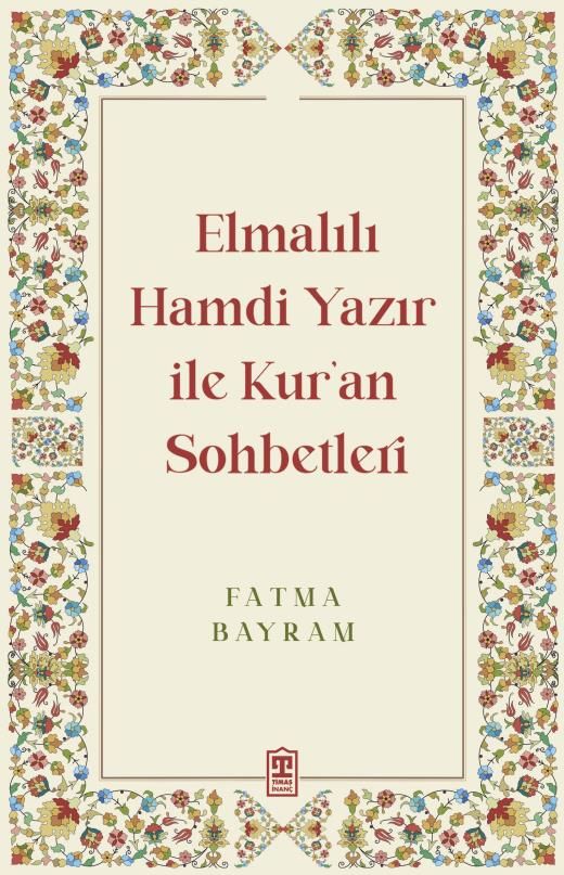 Elmalılı Hamdi Yazır İle Kur'an Sohbetleri