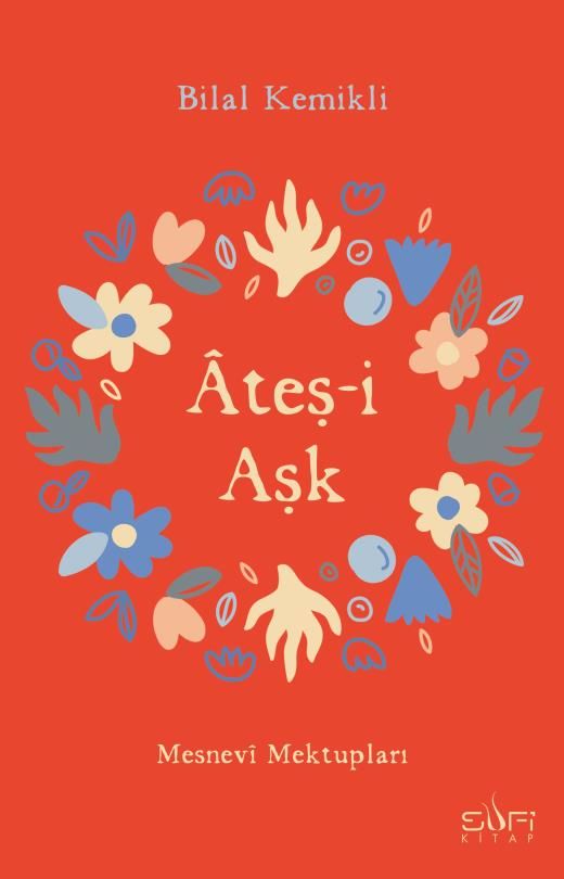 Ateş-i Aşk Mesnevi Mektupları