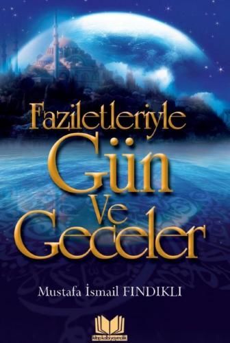 Faziletleriyle Gün Ve Geceler Küçük Boy
