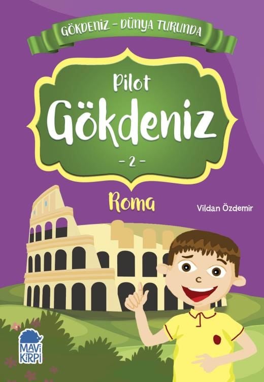 Pilot Gökdeniz Roma - Gökdeniz Dünya Turunda 1 - 2. Sınıf Hikaye Seti