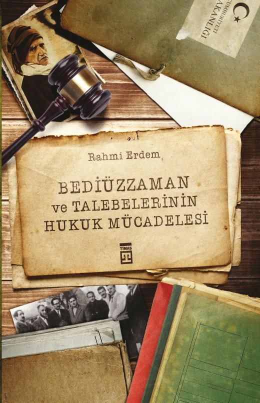 Bediüzzaman Ve Talebelerinin Hukuk Mücadelesi