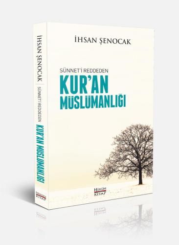Sünneti Reddeden Kuran Müslümanlığı