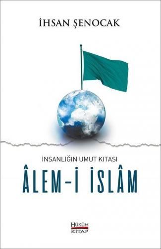 İnsanlığın Umut Kıtası Alemi İslam