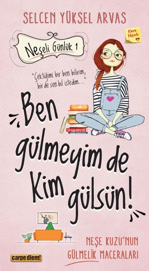 Ben Gülmeyim De Kim Gülsün! (Neşeli Günlük)