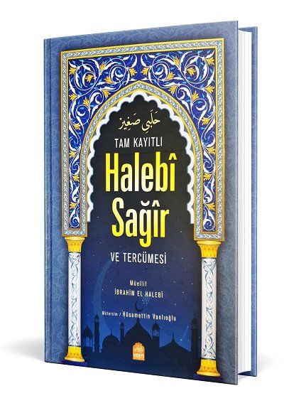 Tam Kayıtlı Halebi Sağir Arapça Metin ve Tercümesi ( Arapça kısmı yeni dizgi)
