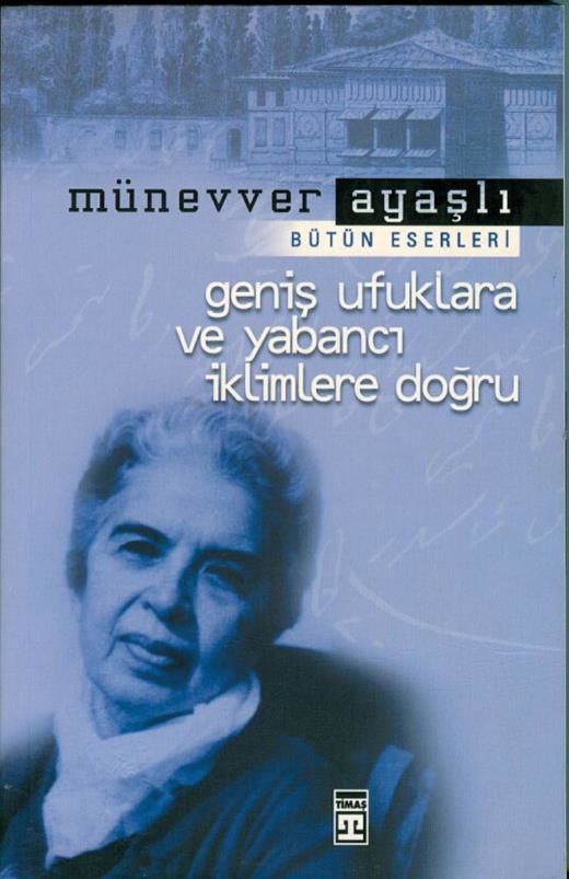 Geniş Ufuklara Ve Yabancı İklimlere Doğru