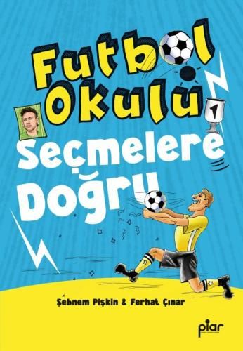 Futbol Okulu / Seçmelere Doğru