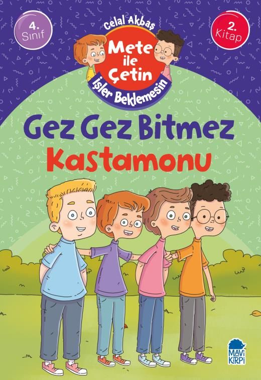 Gez Gez Bitmez Kastamonu - Mete İle Çetin İşler Beklemesin - 4. Sınıf Hikaye Seti