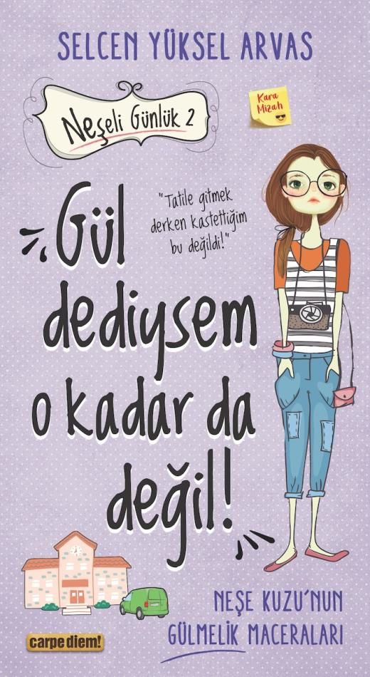 Gül Dediysem O Kadar Da Değil! - Neşeli Günlük 2