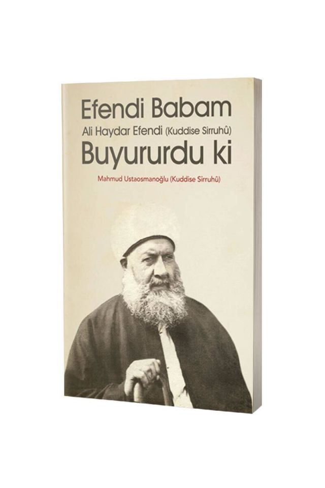 Efendi Babam Ali Haydar Efendi Buyururduki - Karton Kapak