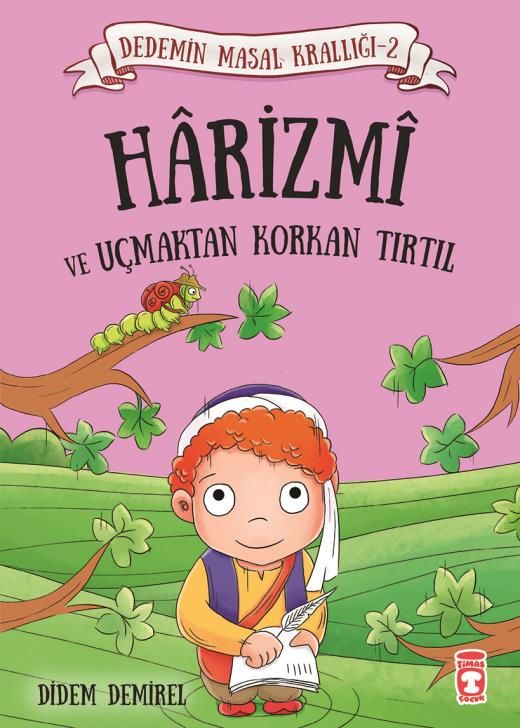 Harizmi Ve Uçmaktan Korkan Tırtıl - Dedemin Masal Krallığı 2