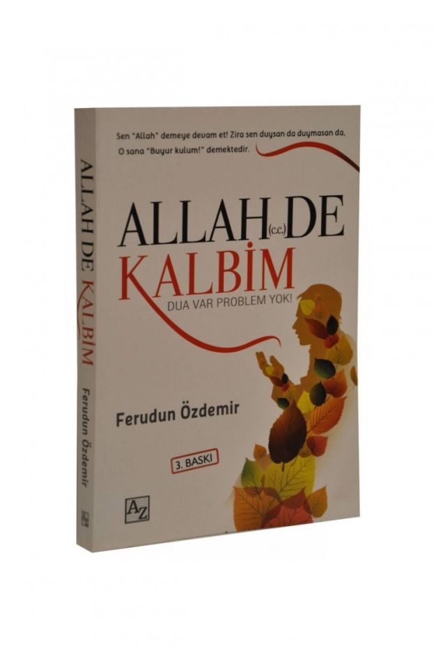 Allah (c.c.) De Kalbim Dua Var Problem Yok!