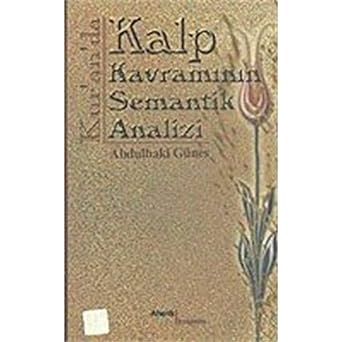 Kuran'da Kalp Kavramının Semantik Analizi