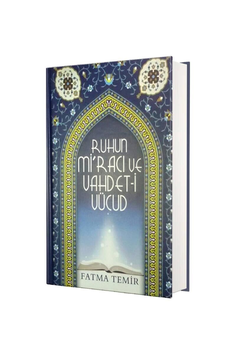 Ruhun Miracı Ve Vahdeti Vücud