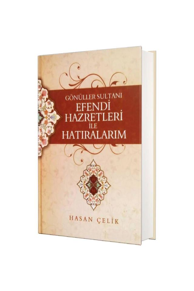 Efendi Hazretleri İle Hatıralarım