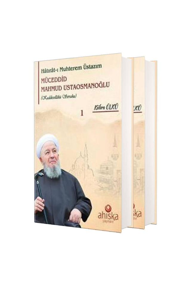 Hatıratı Muhterem Üstazım Müceddid Mahmud Ustaosmanoğlu