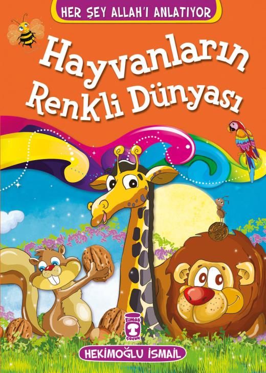Hayvanların Renkli Dünyası - Her Şey Allah'ı Anlatıyor