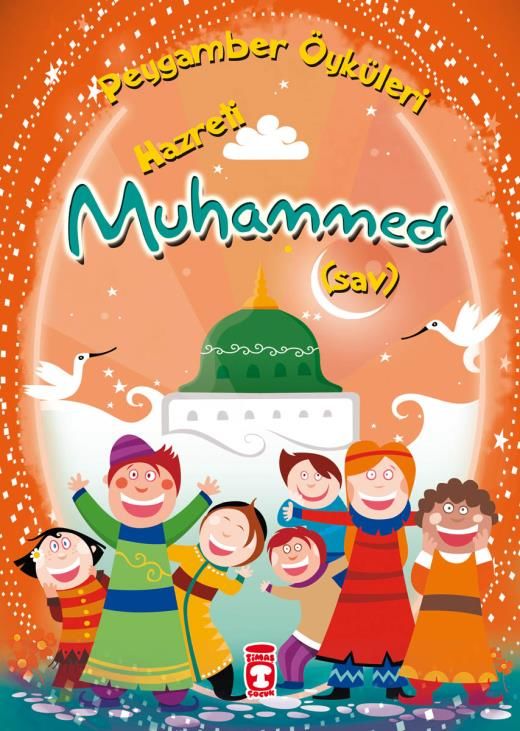 Hazreti Muhammed (Sav) - Peygamber Öyküleri