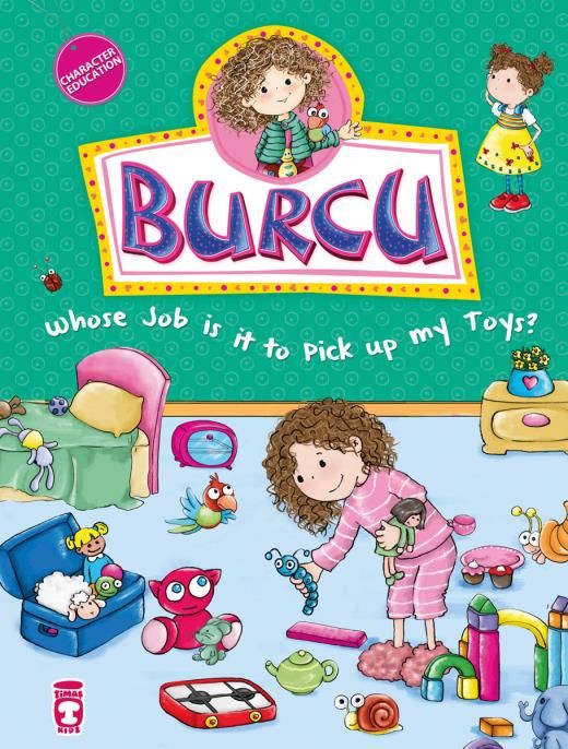 Burcu Oyuncakları Toplamak Kimin Görevi? - Burcu Whose Job Is It To Pick Up My Toys? (İngilizce)