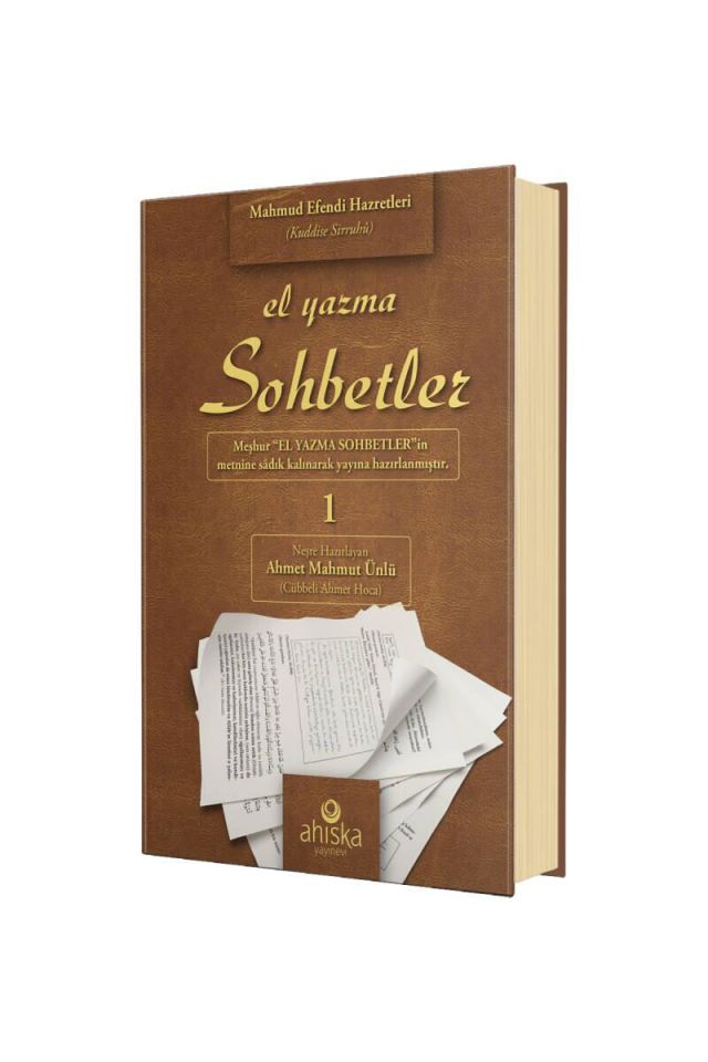 El Yazma Sohbetler 1. Cilt - Takriz Cübbeli Ahmet Hoca