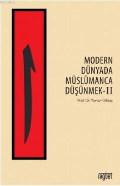 Modern Dünyada Müslümanca Düşünmek - 2