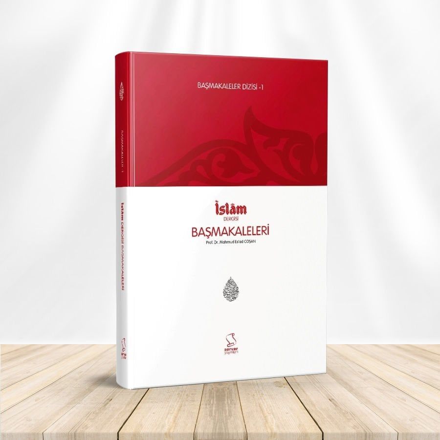Başmakaleler 1 - İslam Dergisi Başmakaleleri