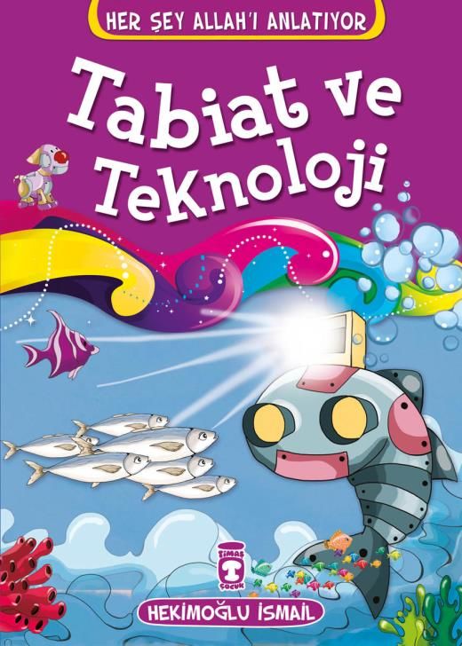 Tabiat Ve Teknoloji - Her Şey Allah'ı Anlatıyor