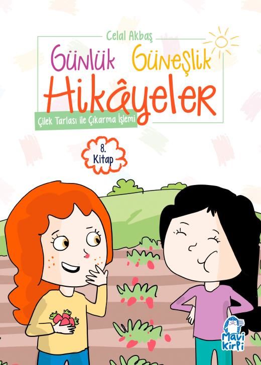 Çilek Tarlası İle Çıkarma İşlemi - Günlük Güneşlik Hikayeler - 1. Sınıf Hikaye Seti