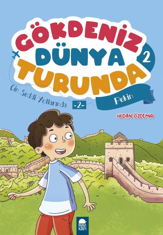Çin Seddi Yollarında Pekin - Gökdeniz Dünya Turunda 2 - 2. Sınıf Hikaye Seti