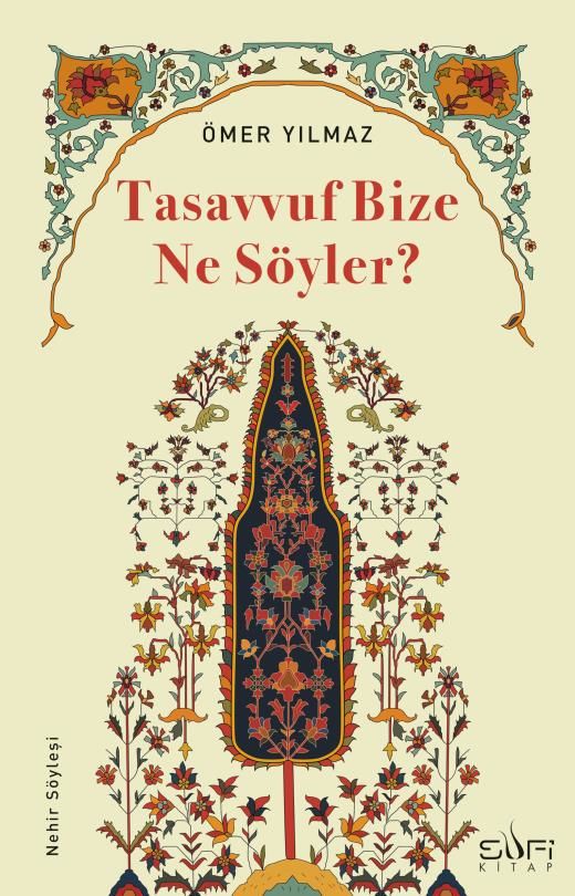 Tasavvuf Bize Ne Söyler?