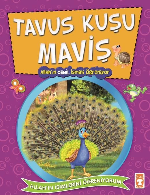 Tavuskuşu Maviş Allah'ın Cemil İsmini Öğreniyor - Allah'ın İsimlerini Öğreniyorum 2