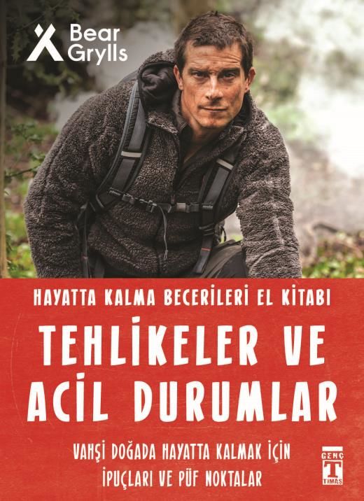 Tehlikeler Ve Acil Durumlar - Hayatta Kalma Becerileri El Kitabı 11
