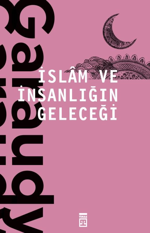 İslam Ve İnsanlığın Geleceği