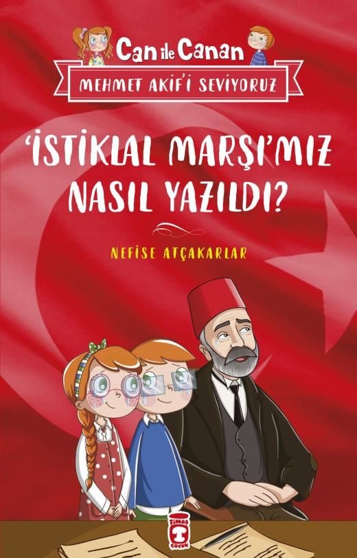 İstiklal Marşı'mız Nasıl Yazıldı? - Can İle Canan Mehmet Akif'i Seviyoruz