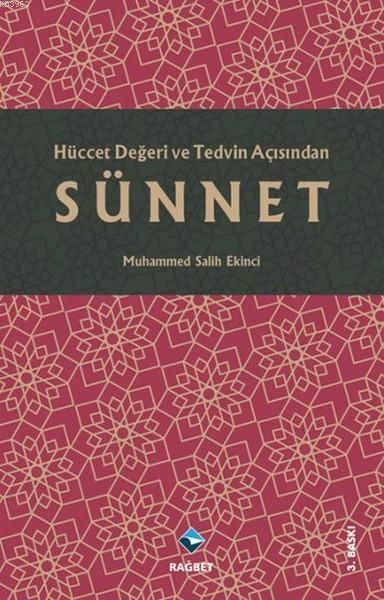 Hüccet Değeri ve Tedvin Açısından Sünnet