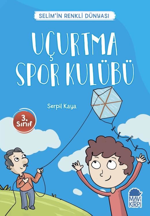 Uçurtma Spor Kulübü - Selim'in Renkli Dünyası - 3. Sınıf Hikaye Seti