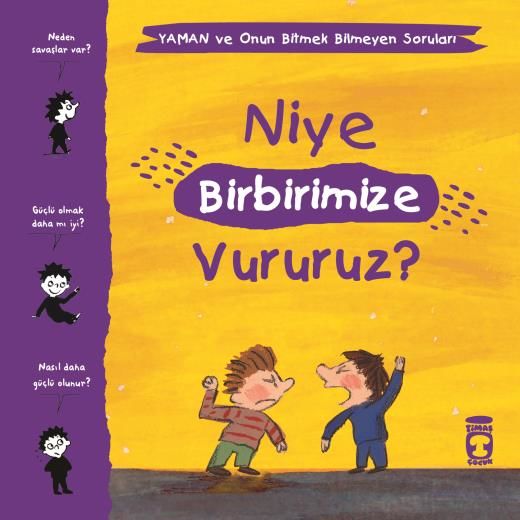 Niye Birbirimize Vururuz? - Yaman Ve Onun Bitmek Bilmeyen Soruları