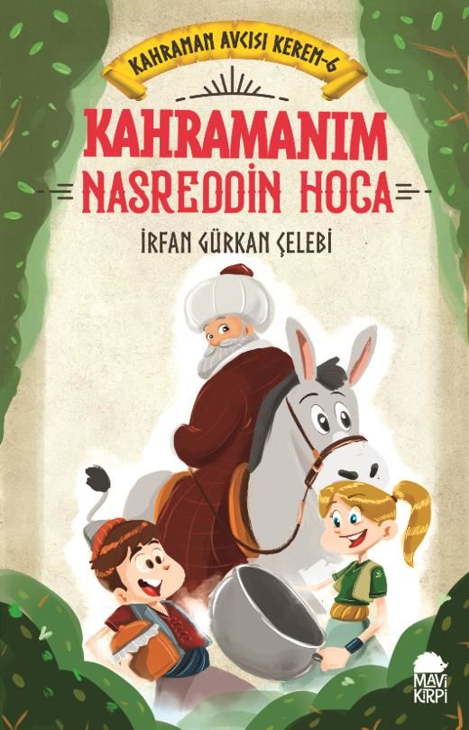 Kahramanım Nasreddin Hoca - Kahraman Avcısı Kerem 6 (Eski)