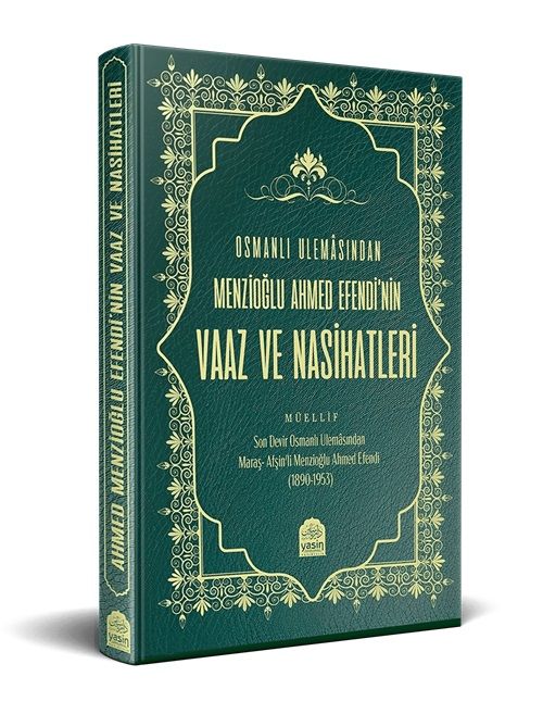 Osmanlı Ulemasından Menzioğlu Ahmed Efendi’nin Vaaz Ve Nasihatleri