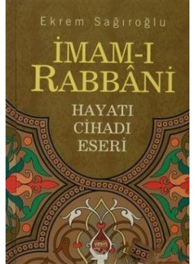 İmamı Rabbani Hazretleri Hayatı