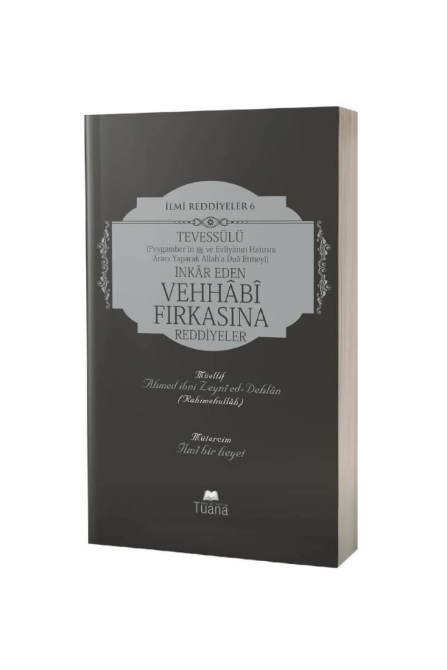 Tevessülü İnkar Eden Vehhabi Fırkasına Reddiyeler