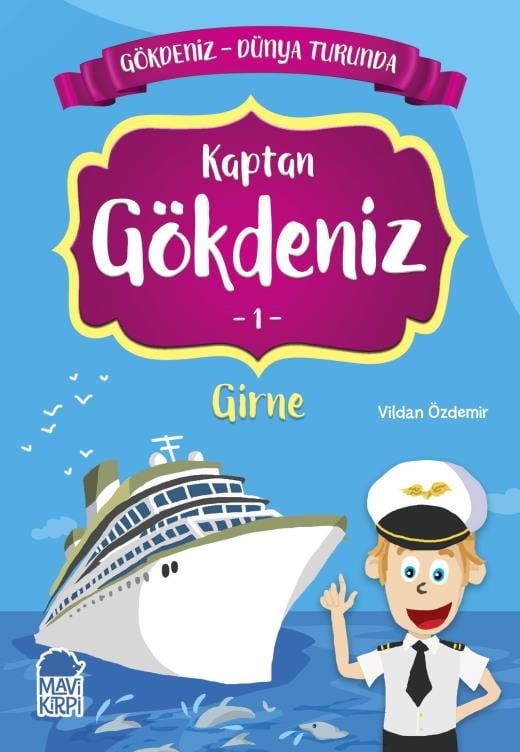 Kaptan Gökdeniz Girne - Gökdeniz Dünya Turunda 1 - 2. Sınıf Hikaye Seti
