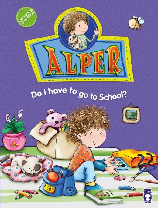 Alper Okula Gitmek Zorunda Mıyım? - Alper Do I Have To Go To School? (İngilizce)