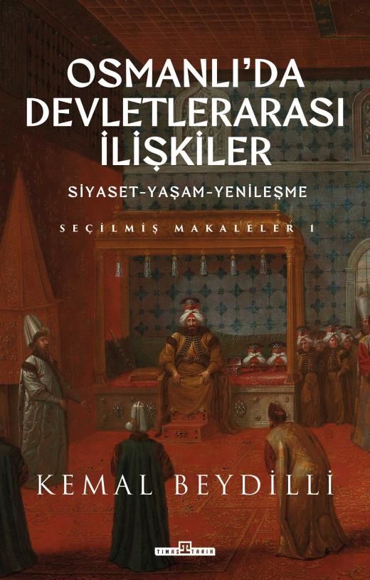 Osmanlı'da Devletlerarası İlişkiler (Ciltli)