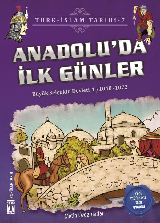 Anadolu'da İlk Günler - Türk İslam Tarihi 7