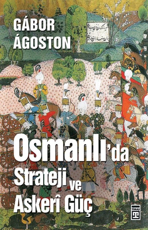Osmanlı'da Strateji Ve Askeri Güç