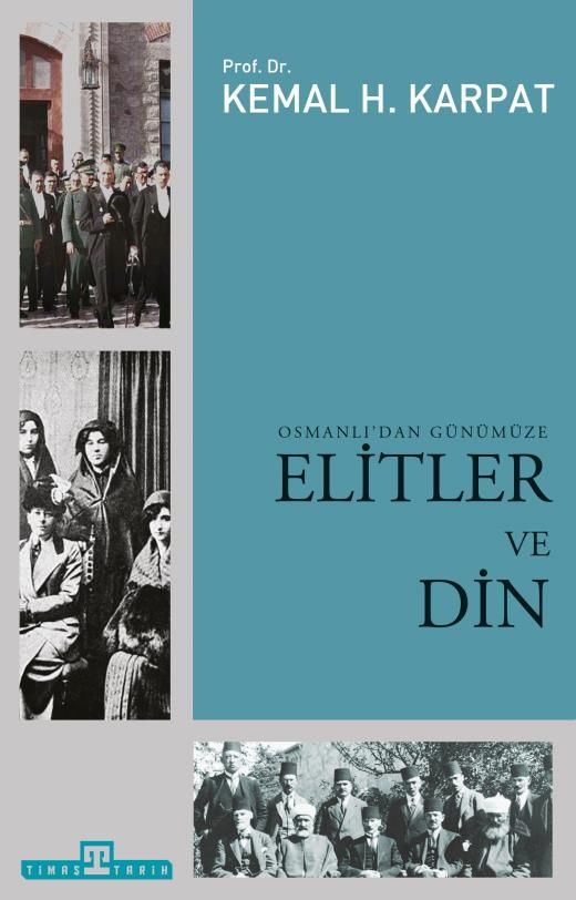 Osmanlı'dan Günümüze Elitler Ve Din