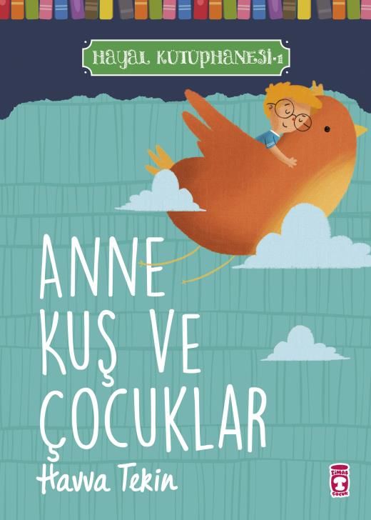 Anne Kuş Ve Çocuklar - Hayal Kütüphanesi 1